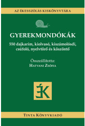 Gyerekmondókák - 550 dajkarím, kiolvasó, kiszámolósdi, csúfoló, nyelvtörő és köszöntő