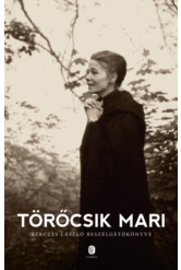 Törőcsik Mari /Bérczes László beszélgetőkönyve