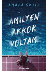 Amilyen akkor voltam
