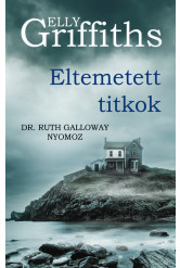 Eltemetett titkok - Dr. Ruth Galloway nyomoz