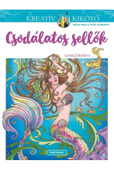Csodálatos sellők - Színezőkönyv - Kreatív kikötő