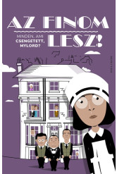 Az finom lesz! - Minden, ami Csengetett, Mylord?