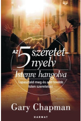 Az 5 szeretetnyelv: Istenre hangolva - Tapasztald meg és add tovább Isten szeretetét! (új kiadás)
