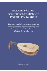 Balassi Bálint összes költeménye korhű kiadásban - zenei melléklettel