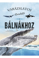 Varázslatos útmutató a bálnákhoz
