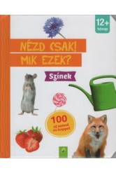 Nézd csak! Mik ezek? - Színek