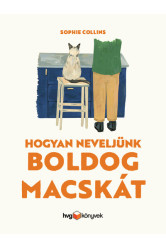 Hogyan neveljünk boldog macskát