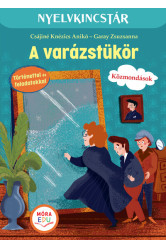 A varázstükör - Szöveg és feladatgyűjtemény a közmondások gyakorlásához
