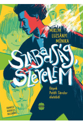 Szabadság, szerelem - Képek Petőfi Sándor életéből