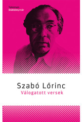 Szabó Lőrinc - Válogatott versek - Talentum Diákkönyvtár