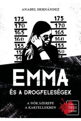 Emma és a drogfeleségek - A nők szerepe a kartellekben