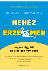 Nehéz érzelmek - Hogyan légy OK, ha a dolgok nem azok (e-könyv)