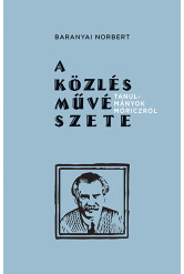 A közlés művészete - Tanulmányok Móriczról