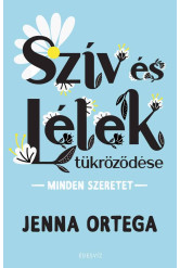 Szív és lélek tükrözödése - Minden szeretet (e-könyv)