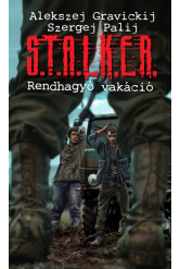 S.T.A.L.K.E.R. - Rendhagyó vakáció