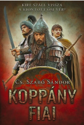 Koppány fiai - Kire száll vissza a kiontott ősi vér? (új kiadás)