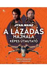 Star Wars: A Lázadás hajnala - Képes útmutató