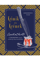 Krimik és krémek - Agatha Christie és Escoffier mester randevúja Gourmandiában