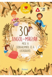 30 angol-magyar mese a  szorgalomról és a lustaságról (új kiadás)