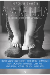 Apa mondta - Tíz történet az apa-fiú kapcsolatról