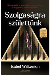 Szolgaságra születtünk