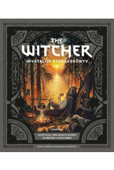 The Witcher hivatalos szakácskönyv - Laktató ételek, finom fogások és kulináris kalandozások a Vaják világában