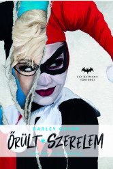 Őrült szerelem - Harley Quinn - Egy Batman történet