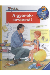 A gyerekorvosnál /Mit? Miért? Hogyan? 29.
