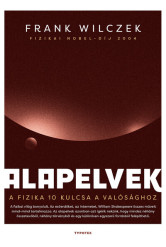 Alapelvek - A fizika tíz kulcsa a valósághoz