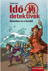 Idődetektívek 26. - Kolumbusz és a lázadók (új kiadás)