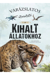 Varázslatos útmutató a kihalt állatokhoz