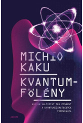 Kvantumfölény - Hogyan változtat meg mindent a kvantumszámítógépek forradalma