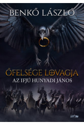 Őfelsége lovagja - Az ifjú Hunyadi János