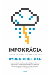 Infokrácia - A digitalizáció és a demokrácia válsága