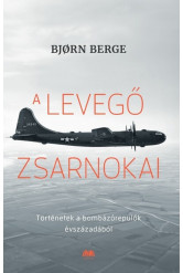 A levegő zsarnokai - Történetek a bombázórepülők évszázadából