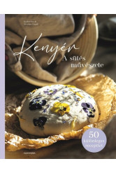 Kenyér - A sütés művészete