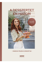 A desszertet én hozom - Viszkok Fruzsi 50 receptje
