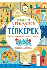 Imádom a földrajzot! - Térképek - Tanulj meg játszva térképet olvasni és rajzolni!