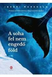 A soha fel nem engedő föld