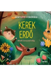 Kerek erdő - Mesék tavasztól télig