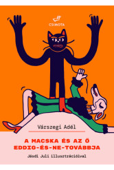 A macska és az ő eddig-és-ne-továbbja