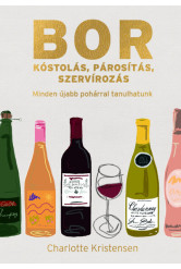 Borkóstolás, párosítás, szervírozás