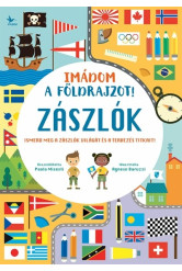 Imádom a földrajzot! - Zászlók - Ismerd meg a zászlók világát és a tervezés titkait!