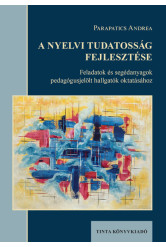 A nyelvi tudatosság fejlesztése - Feladatok és segédanyagok pedagógusjelölt hallgatók oktatásához