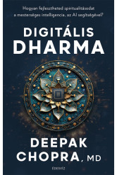Digitális Dharma - Hogyan fejlesztheted spiritualitásodat a mesterséges intelligencia, az AI segítségével?
