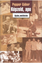 Képzeld, apu /Apám, emlékeim