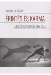 Érintés és karma - A belső biztonság és béke útja (4. kiadás)