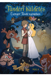 Tündéri küldetés - Csongor Tünde nyomában