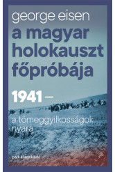 A magyar holokauszt főpróbája - 1941 - A tömeggyilkosságok nyara