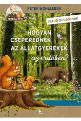 Hogyan cseperednek az állatgyerekek az erdőben?